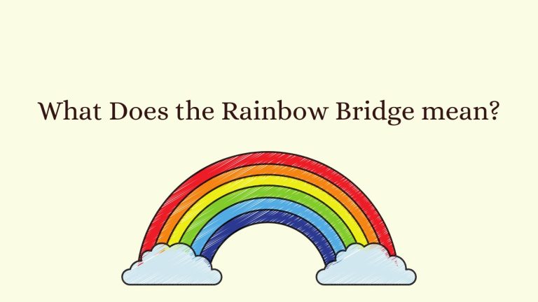 What Does the Rainbow Bridge mean?