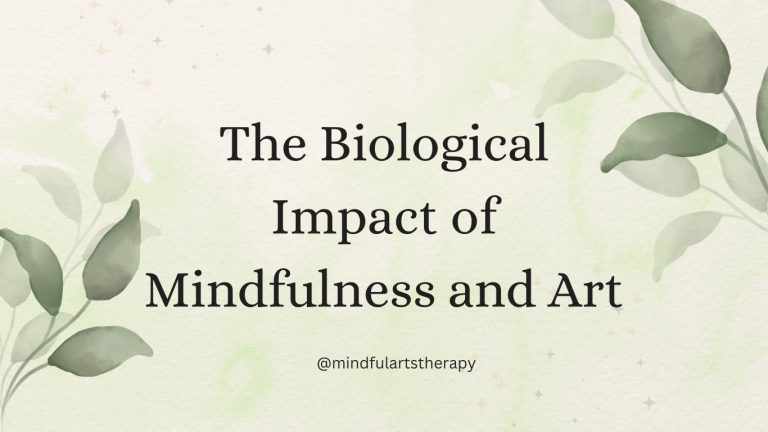 The Biological Impact of Mindfulness and Art