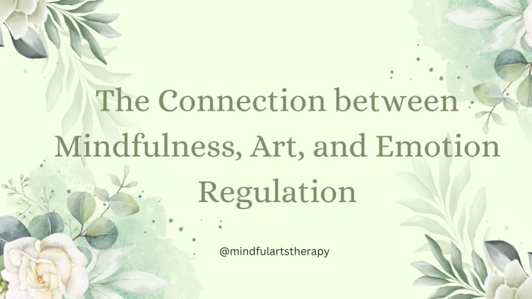 The Connection between Mindfulness, Art, and Emotion Regulation