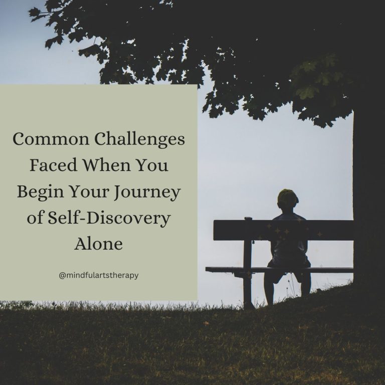 Common Challenges Faced When You Begin Your Journey of Self-Discovery Alone