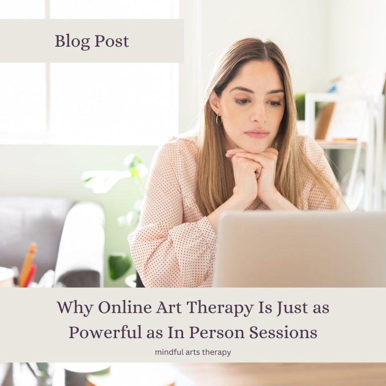 Why Online Art Therapy Is Just as Powerful as In Person Sessions