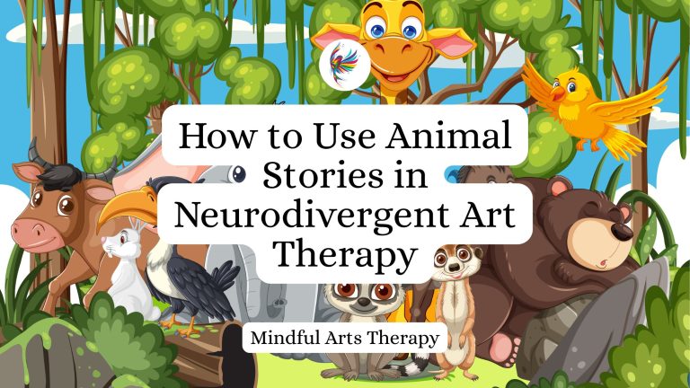 How to Use Animal Stories in Neurodivergent Art Therapy