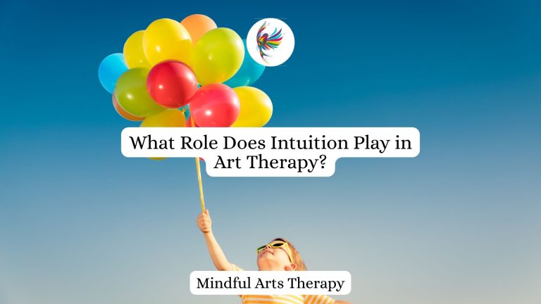 What Role Does Intuition Play in Art Therapy?