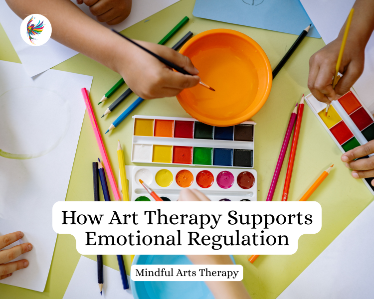 Looking down at a child's art table. Text reads: How Art Therapy Supports Emotional Regulation